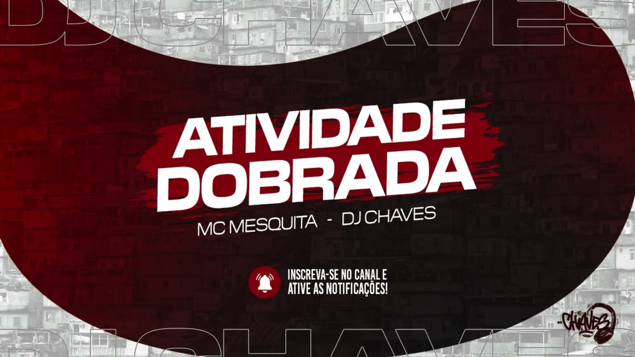 Atividade Dobrada - Mc Mesquita  (DJ Chaves )