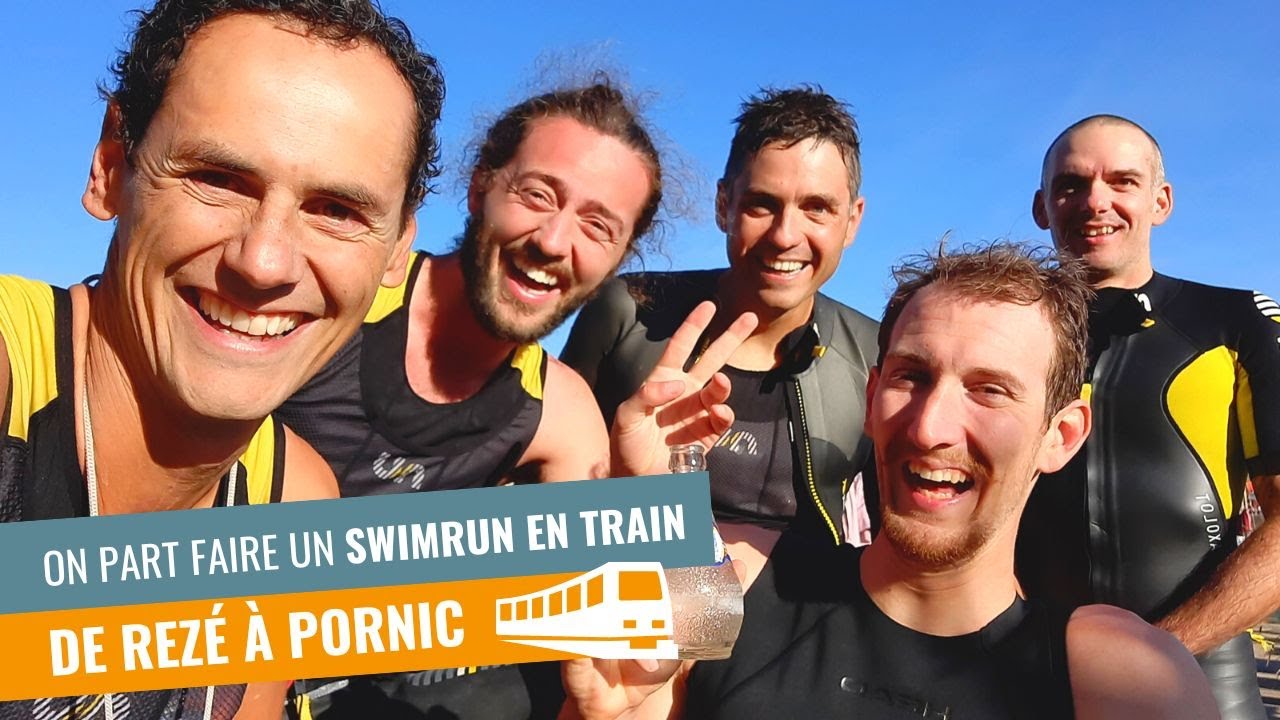 ON PART FAIRE UN SWIMRUN EN TRAIN (de Rezé à Pornic)