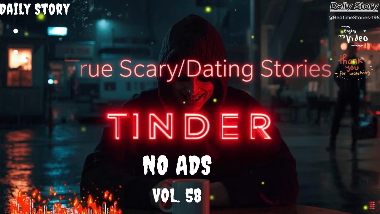 9 TRUE Scary Dating Tinder Stories From The Internet  | NO ADS | VOL 58