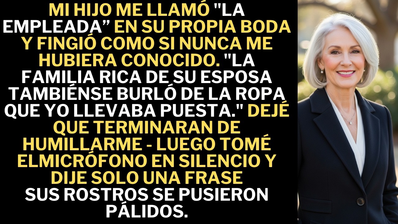Mi hijo me llamó “mesero” y fingió no reconocerme en su propia boda… pero cuando tomé el micrófono,