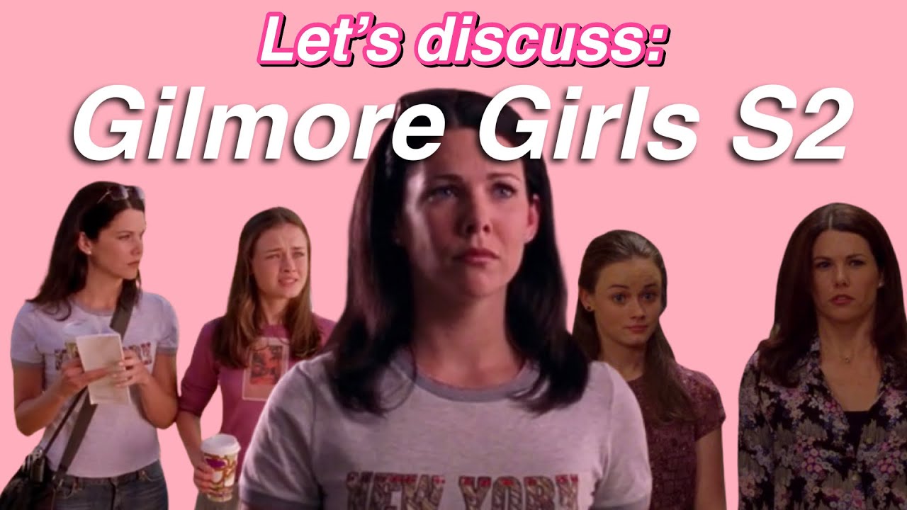 Gilmore Girls season two killed my boredom. (Part 1)