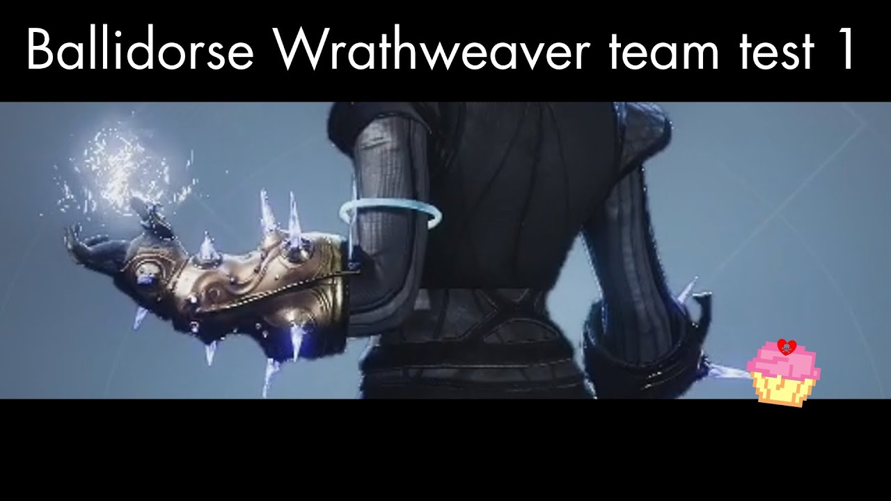 Ballidorse Wrathweavers have untapped potential against the Void Titans