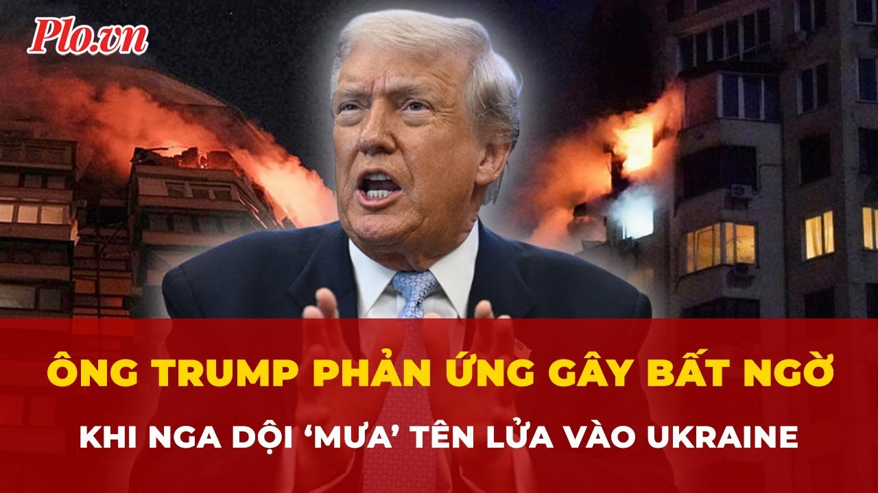 Ông Trump có phản ứng gây bất ngờ khi Nga dội ‘mưa’ tên lửa vào Ukraine | Tin nhanh