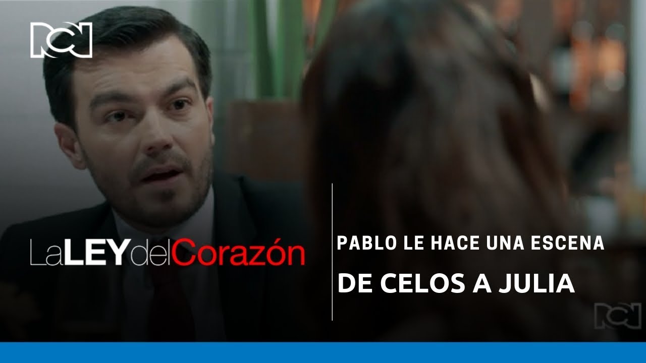 La Ley del Corazón | Pablo le hace una escena de celos a Julia