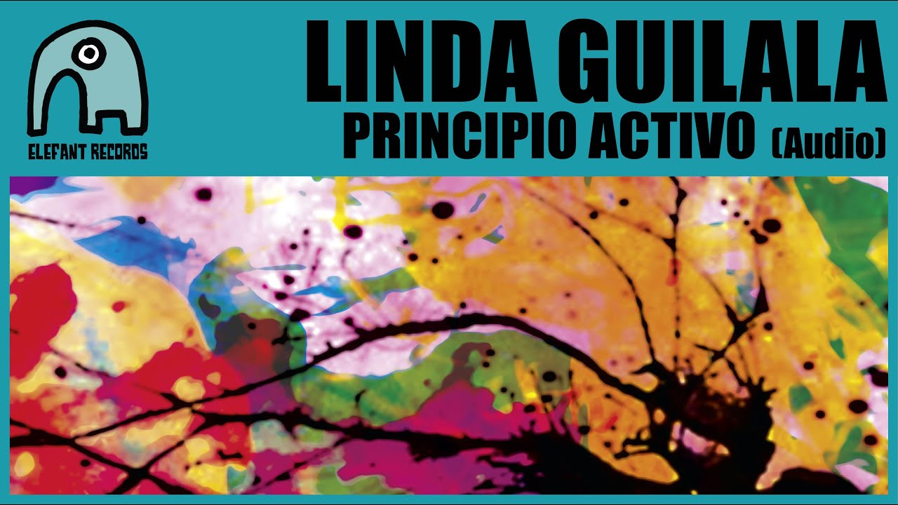 LINDA GUILALA - Principio Activo [Audio]
