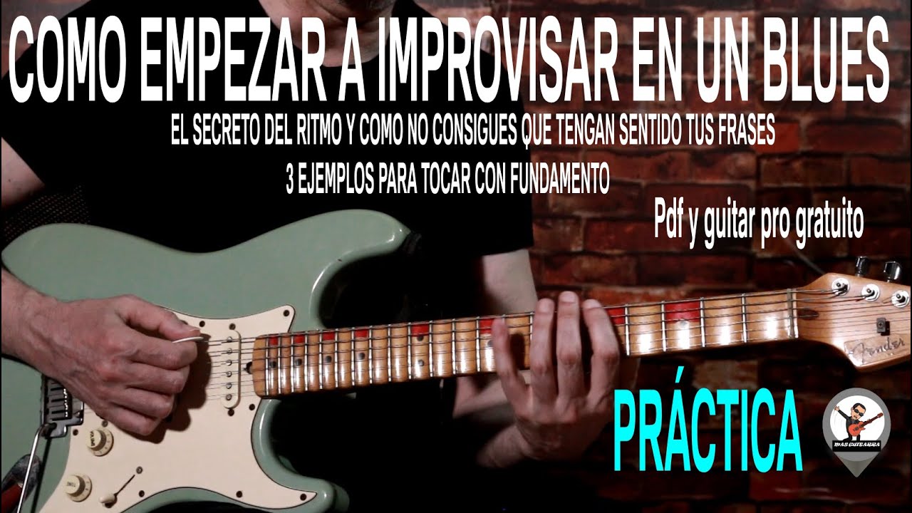 COMO EMPEZAR A IMPROVISAR EN UN BLUES - PRÁCTICA