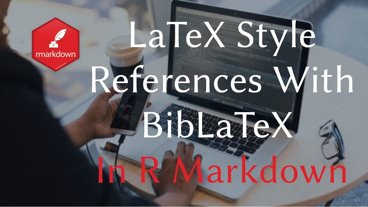 LaTeX Style References in R Markdown with BibLaTeX