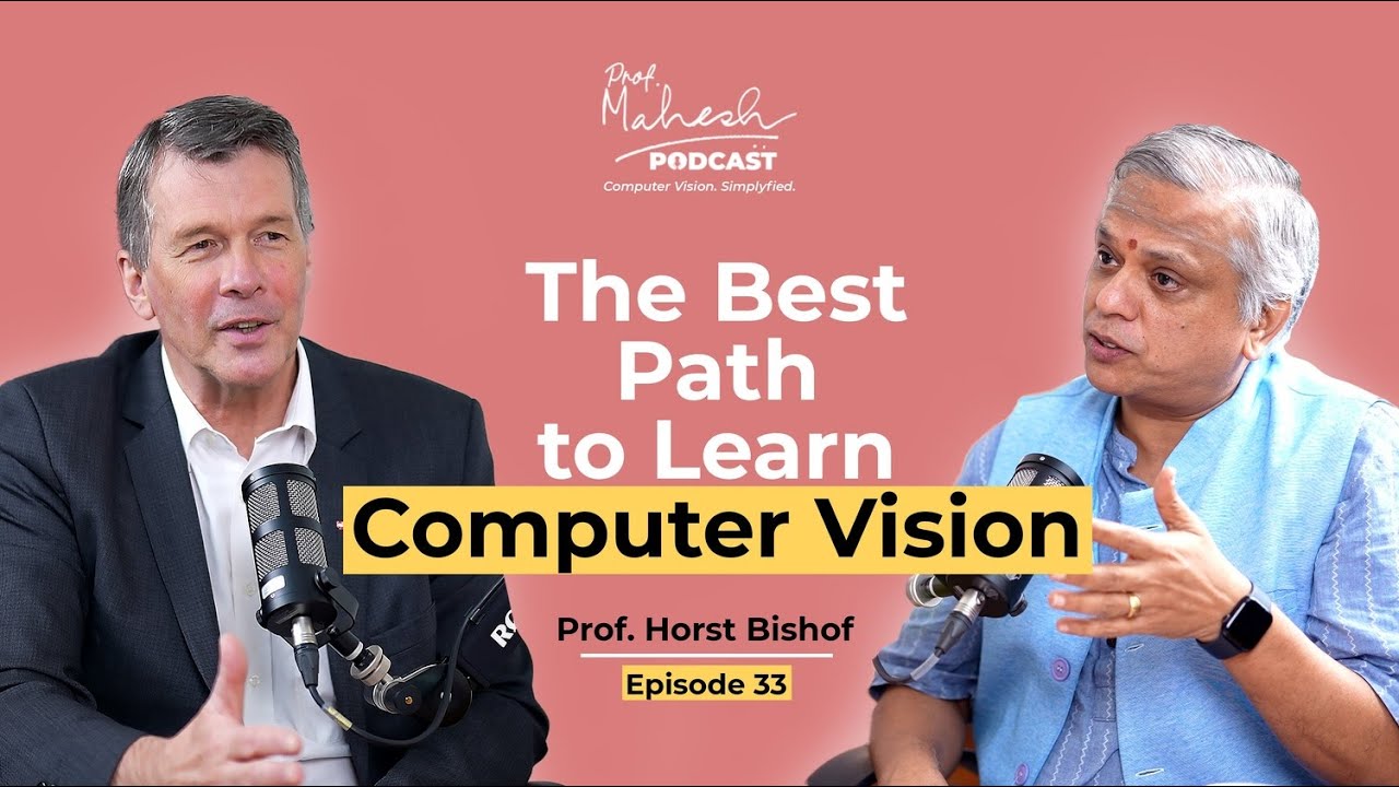 How Students Can Start a Career in Computer Vision Explained by Prof Horst Bischof