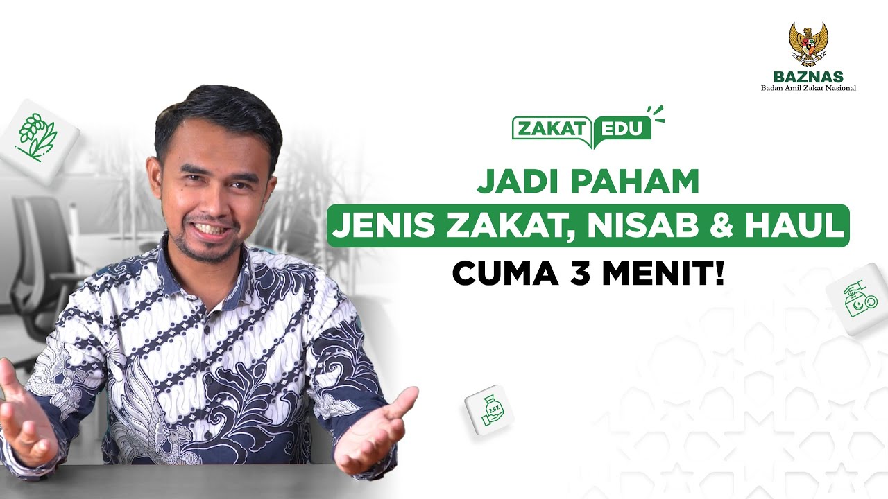 Jadi Paham Jenis Zakat, Nisab & Haul Cuma 3 Menit! | ZakatEdu