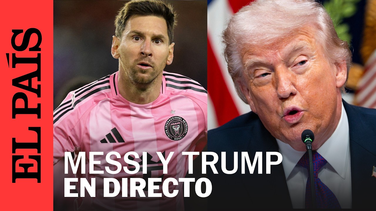 DIRECTO | DONALD TRUMP se reúne con el INTER MIAMI y LIONEL MESSI | EL PAÍS