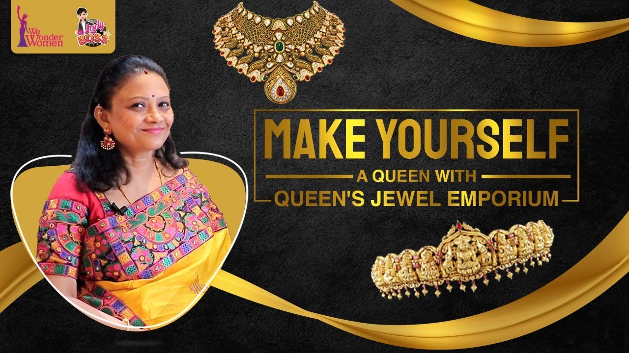 Make yourself a Queen with Queen's jewel emporium | We Wonder Women | Lady boss | Sujatha