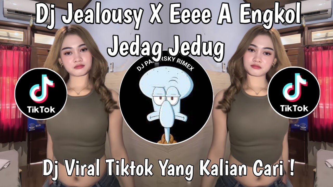 DJ JEALOUSY X EEEE A ENGKOL JEDAG JEDUG VIRAL TIKTOK TERBARU 2025 YANG KALIAN CARI !