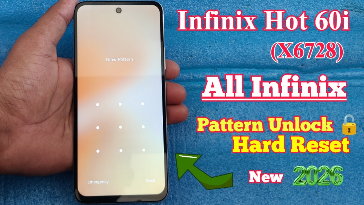 Infinix Hot 60i (X6728) Pattern Unlock | Infinix Hot 60i Factory Reset | All Infinix Hard Reset |
