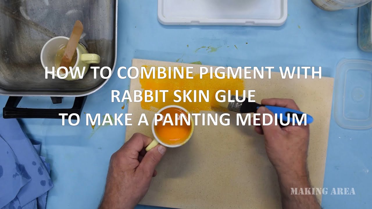 How to combine rabbit skin glue with pigment to make a painting medium