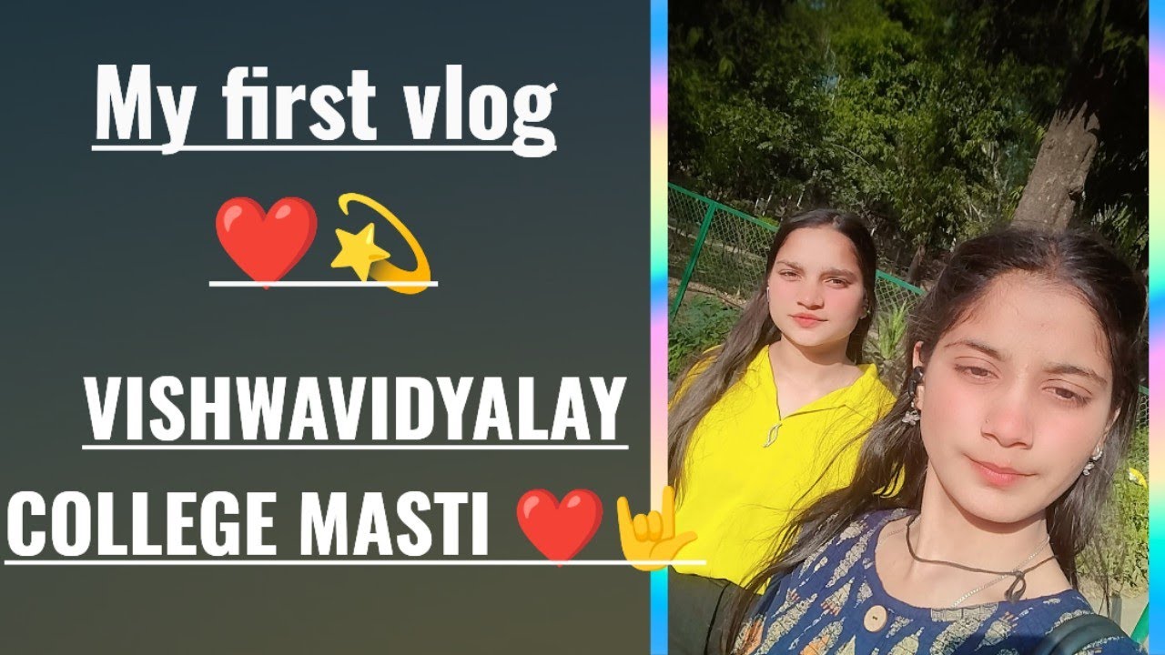 My first vlog ❤️ vishwavidyalay college masti❤️🤟 @yaduvanshi_arti1 #trending #viralvideo 