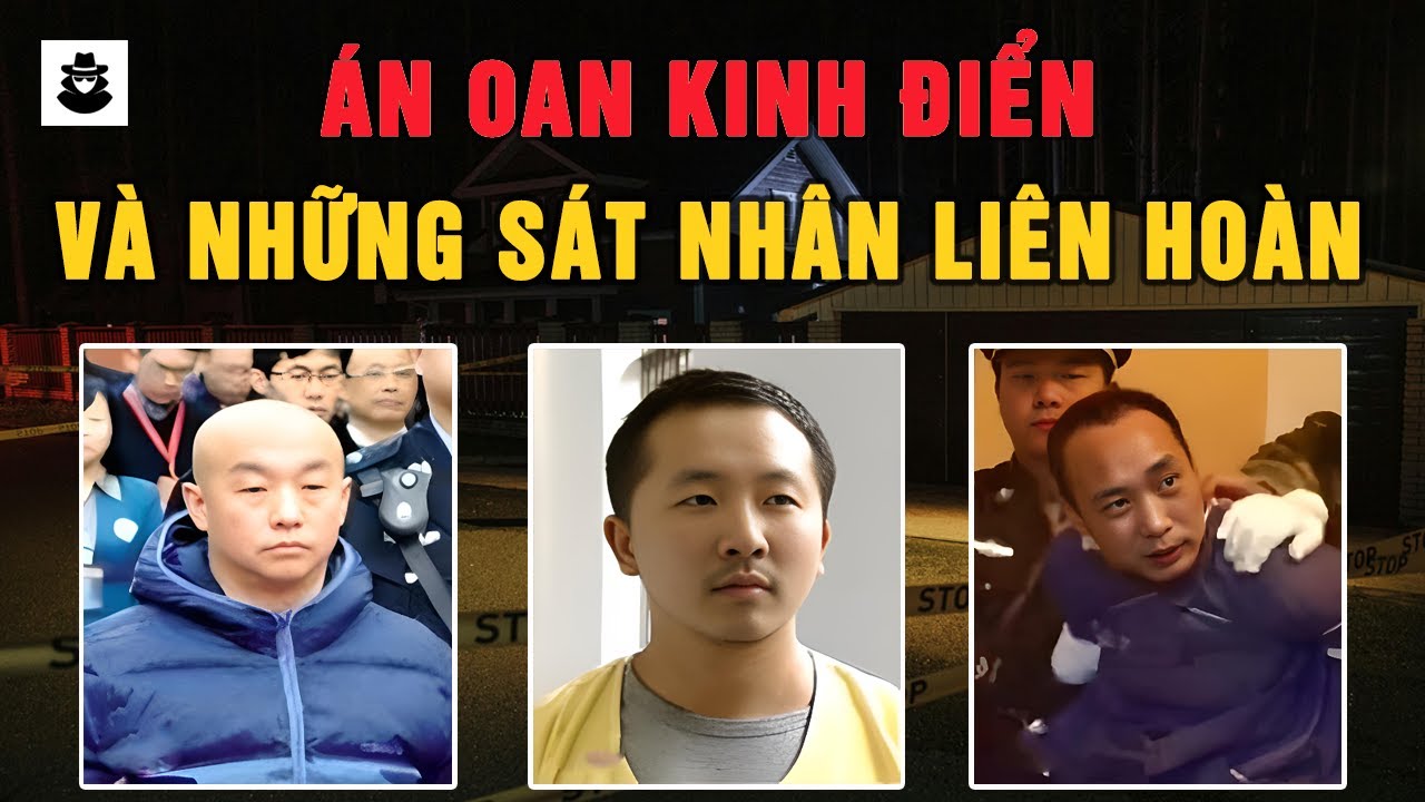 Trinh Th&aacute;m Trung Quốc - &Aacute;n Oan Kinh Điển & SAT NHAN Li&ecirc;n Ho&agrave;n - M&Ecirc; KỲ &Aacute;N