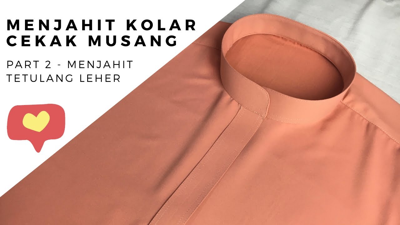 Menjahit Kolar Cekak Musang (Part 2) - Jahit Tetulang Leher