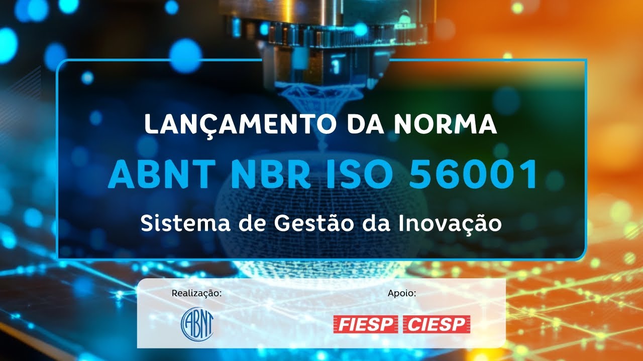 Lançamento da Norma ABNT BBR ISO 56001
