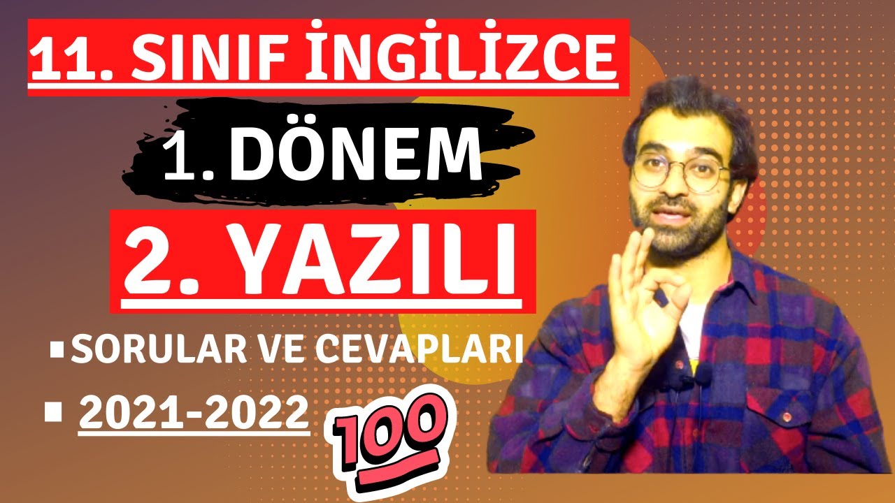 11. SINIF İNGİLİZCE 1. DÖNEM 2. YAZILI SORULARI VE CEVAPLARI | 100'LÜK SORULAR