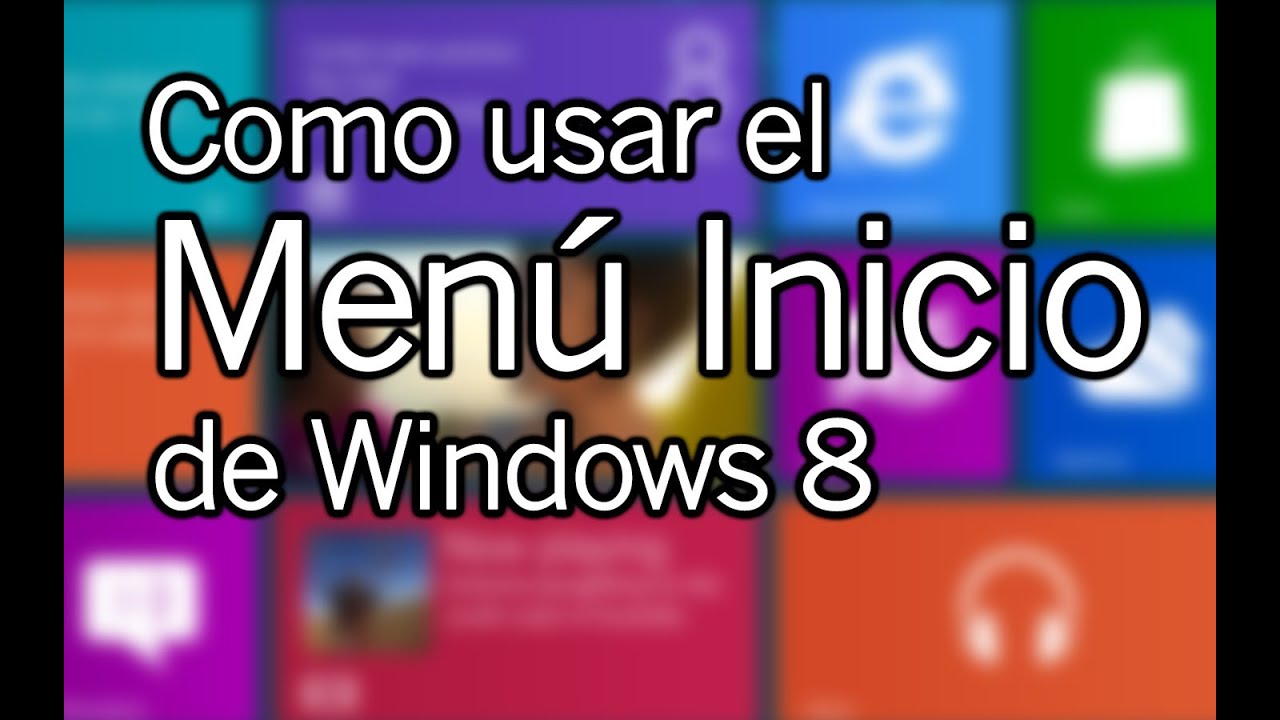 Windows 8: Cómo usar el nuevo menú inicio