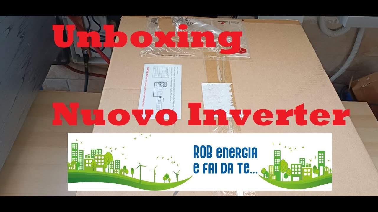 Unboxing nuovo inverter