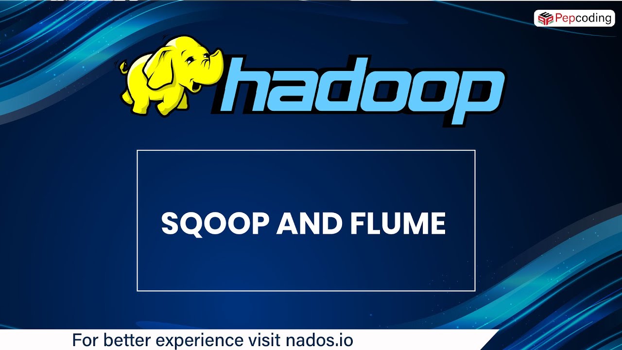 8. Sqoop And Flume | Hadoop | Big Data | Nados