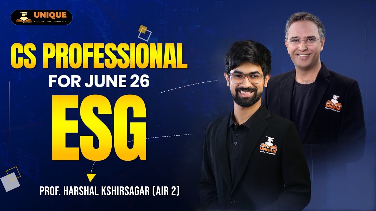 CS PROFESSIONAL | ESG CH 14 CSR LEC 2 | FOR JUNE 26 | NEW BATCH | PROF. HARSHAL KSHIRSAGAR ( AIR 2 )
