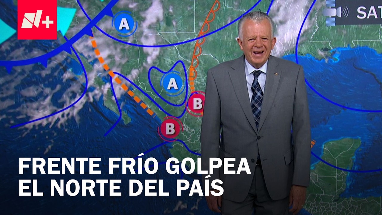 Clima en M&eacute;xico hoy 13 de abril de 2026: Frente fr&iacute;o ingresa al pa&iacute;s - Las Noticias