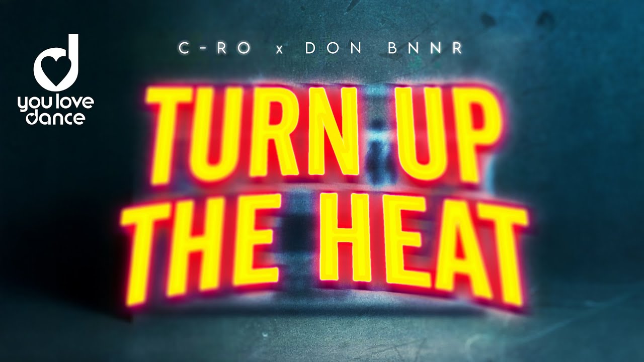 C-Ro & Don Bnnr &ndash; Turn Up The Heat