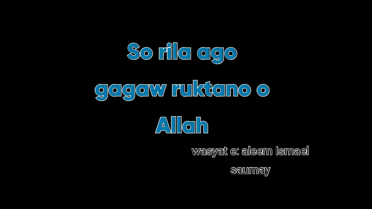 Aleem ismael wasyat. So rila ago gagaw o allah