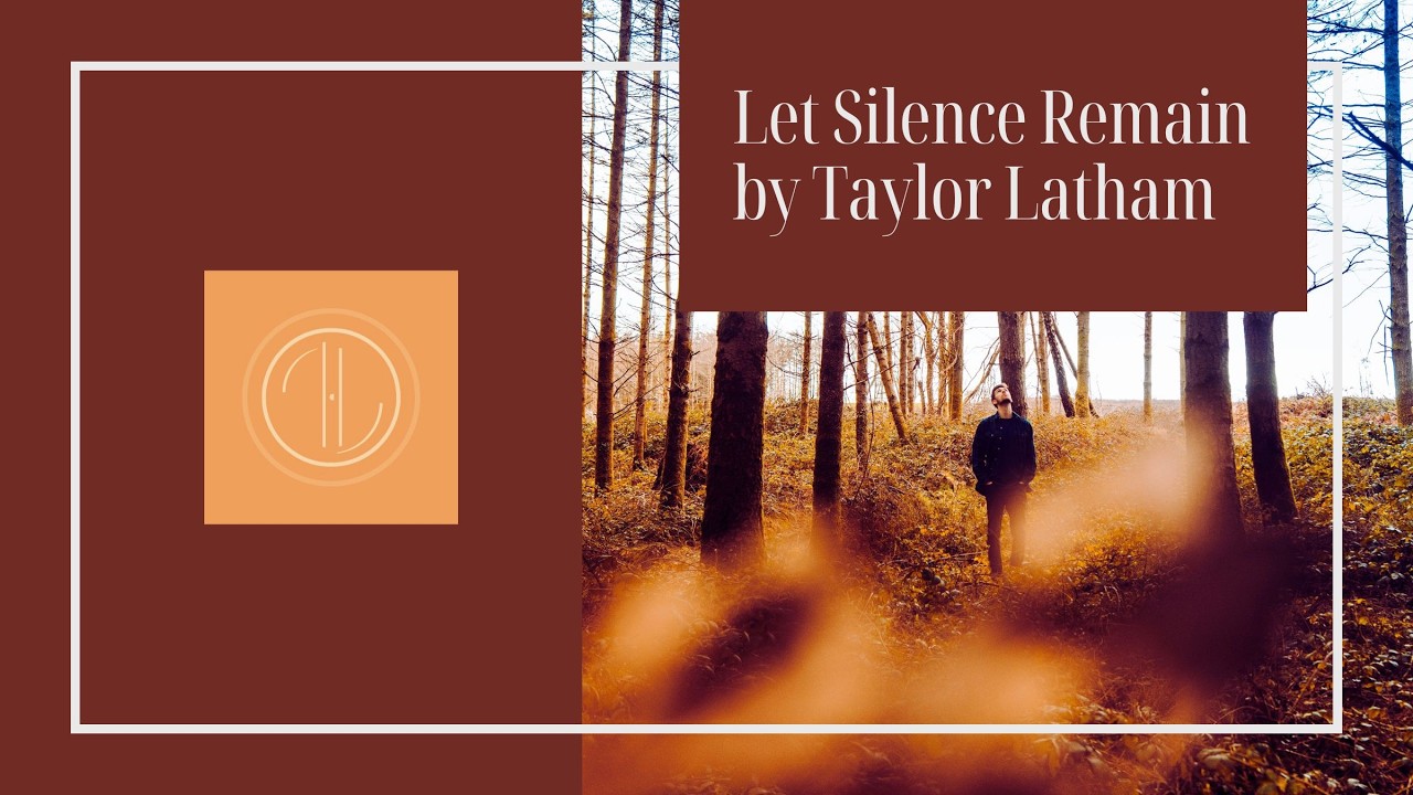 Let Silence Remain by Taylor Latham | Acoustic Version