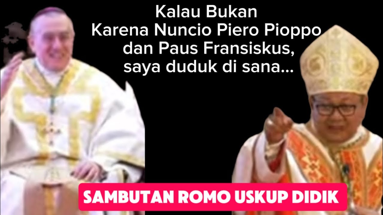 Sambutan Romo Uskup Didik Lucu Puoll dan Jujur