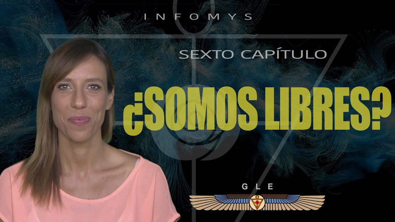 &iquest;SOMOS REALMENTE LIBRES? EL LIBRE ALBEDR&Iacute;O  INFOMYS 6