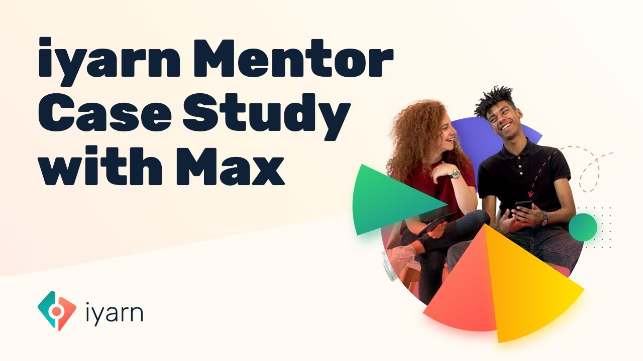 IYARN MENTOR case study with Max