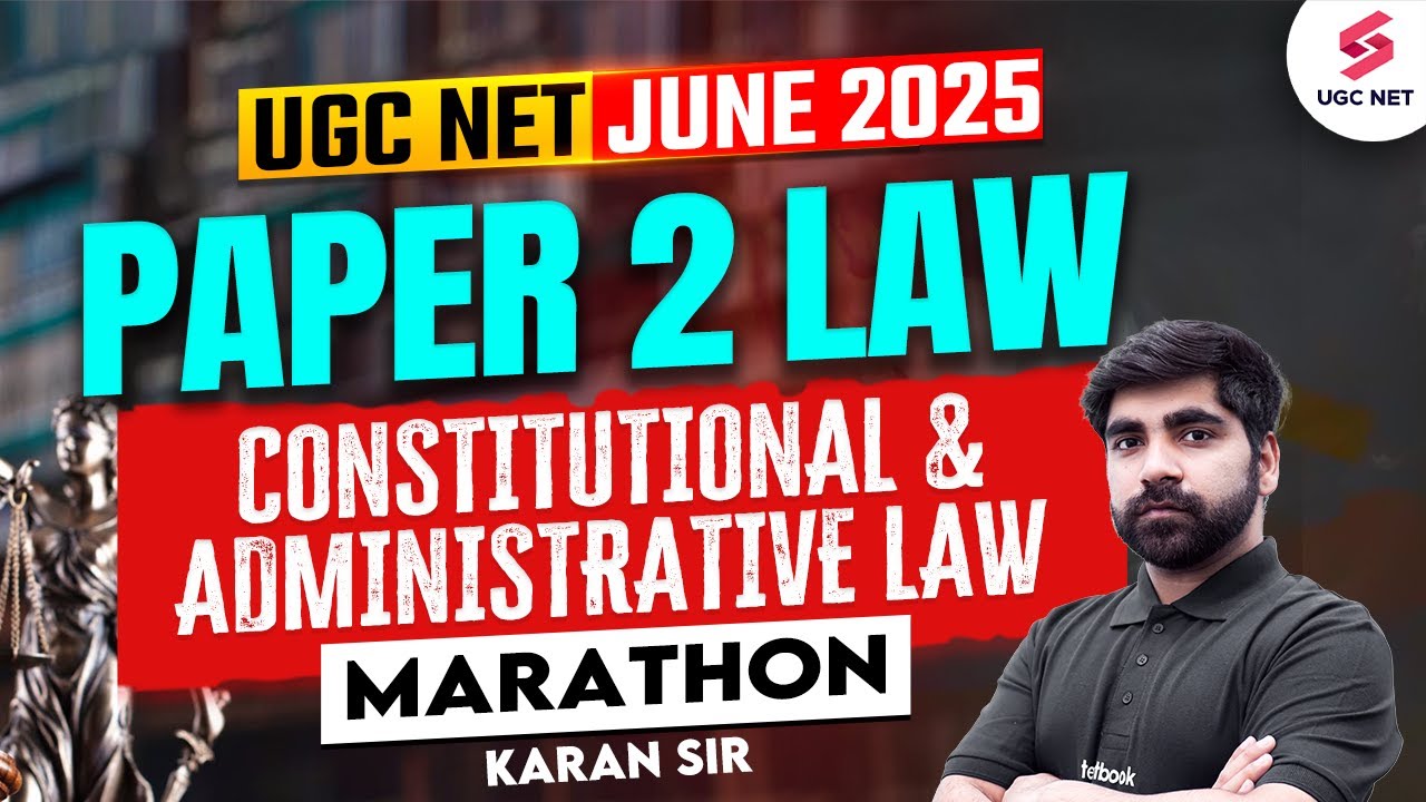 UGC NET Law Paper 2 Marathon 2025 | Constitutional & Administrative Law Revision By Karan Sir