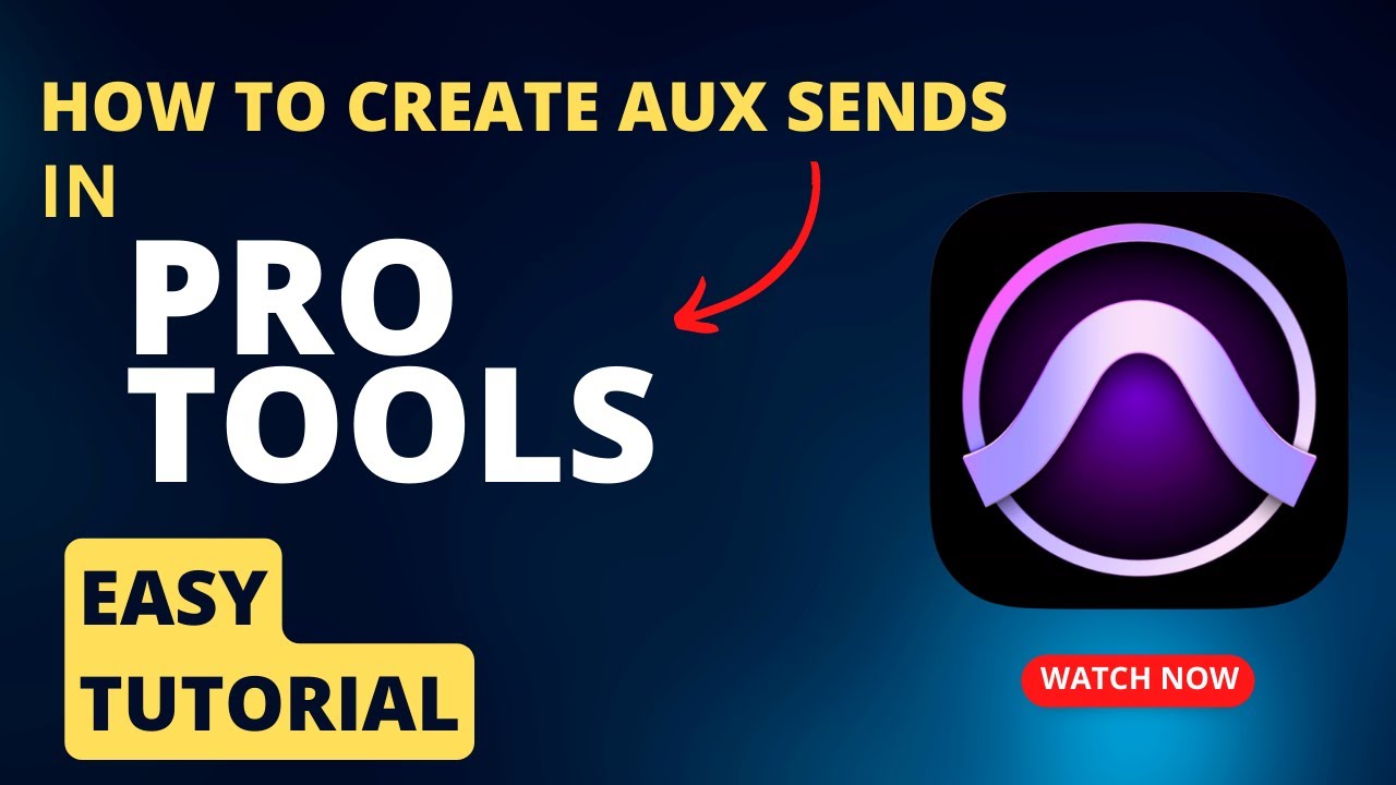 HOW TO CREATE AUX SENDS IN PRO TOOLS     HD 1080p