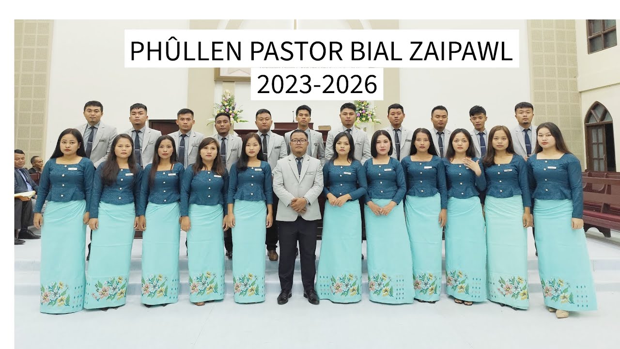 Phûllen Pastor Bial Zaipawl (2023-2026) - HRANGHLUI CHANG TUR