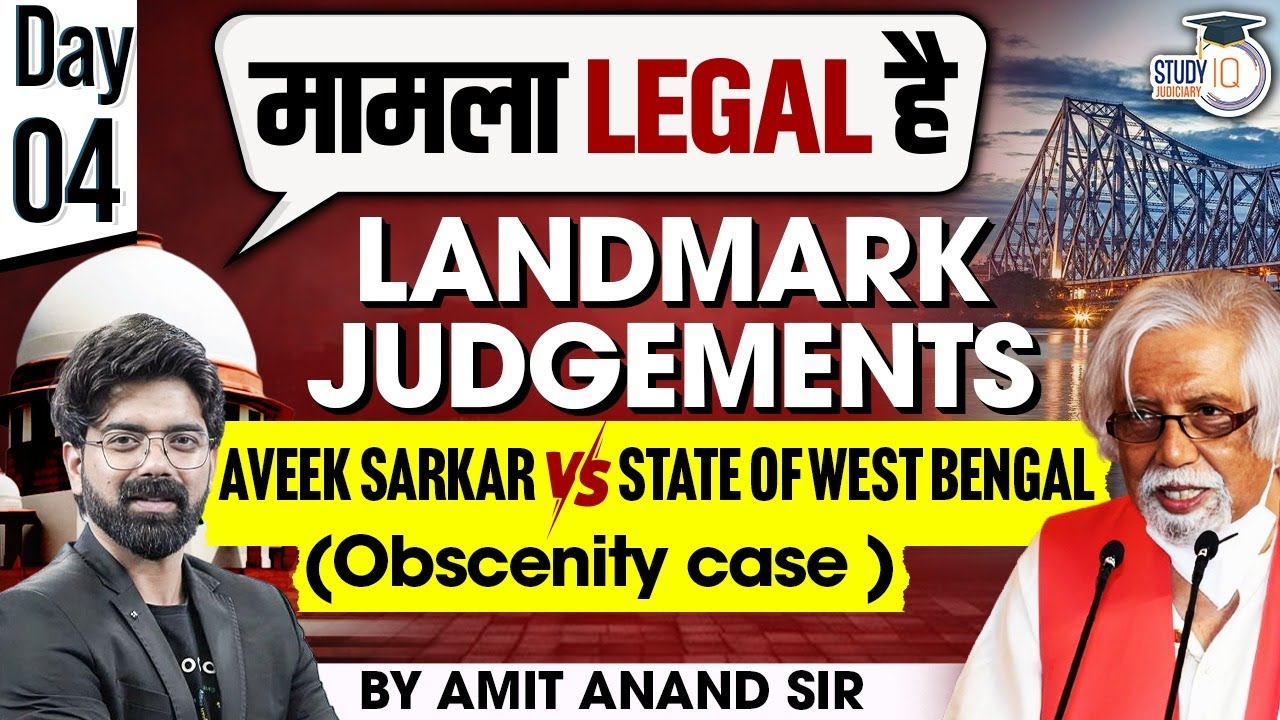 Landmark Judgments |AVEEK SARKAR VS STATE OF WEST BENGAL (Obscenity case)  | By Amit Sir
