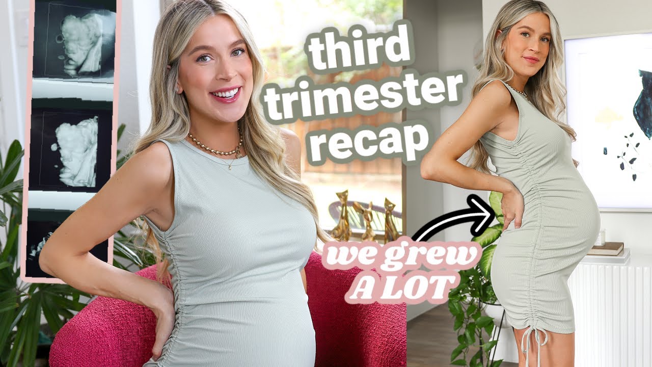 THIRD TRIMESTER RECAP (we grew a lot FAST!) | leighannsays