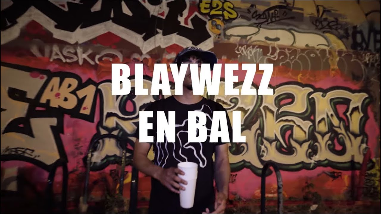 BlayWeZz - EN BAL