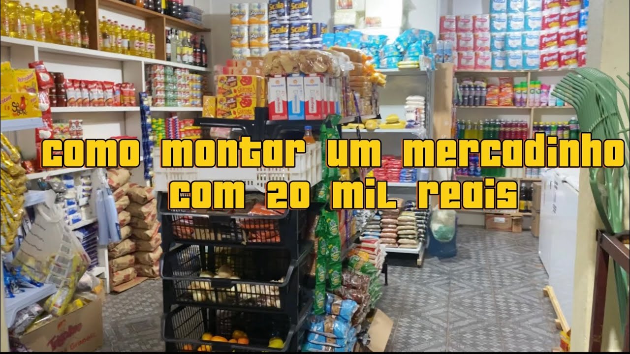 COMO MONTAR UM MERCADINHO COM 20 mil reais