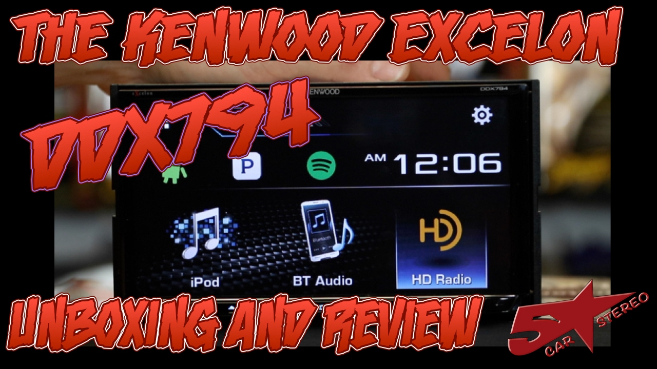 The unboxing and review of the Kenwood Excelon DDX794