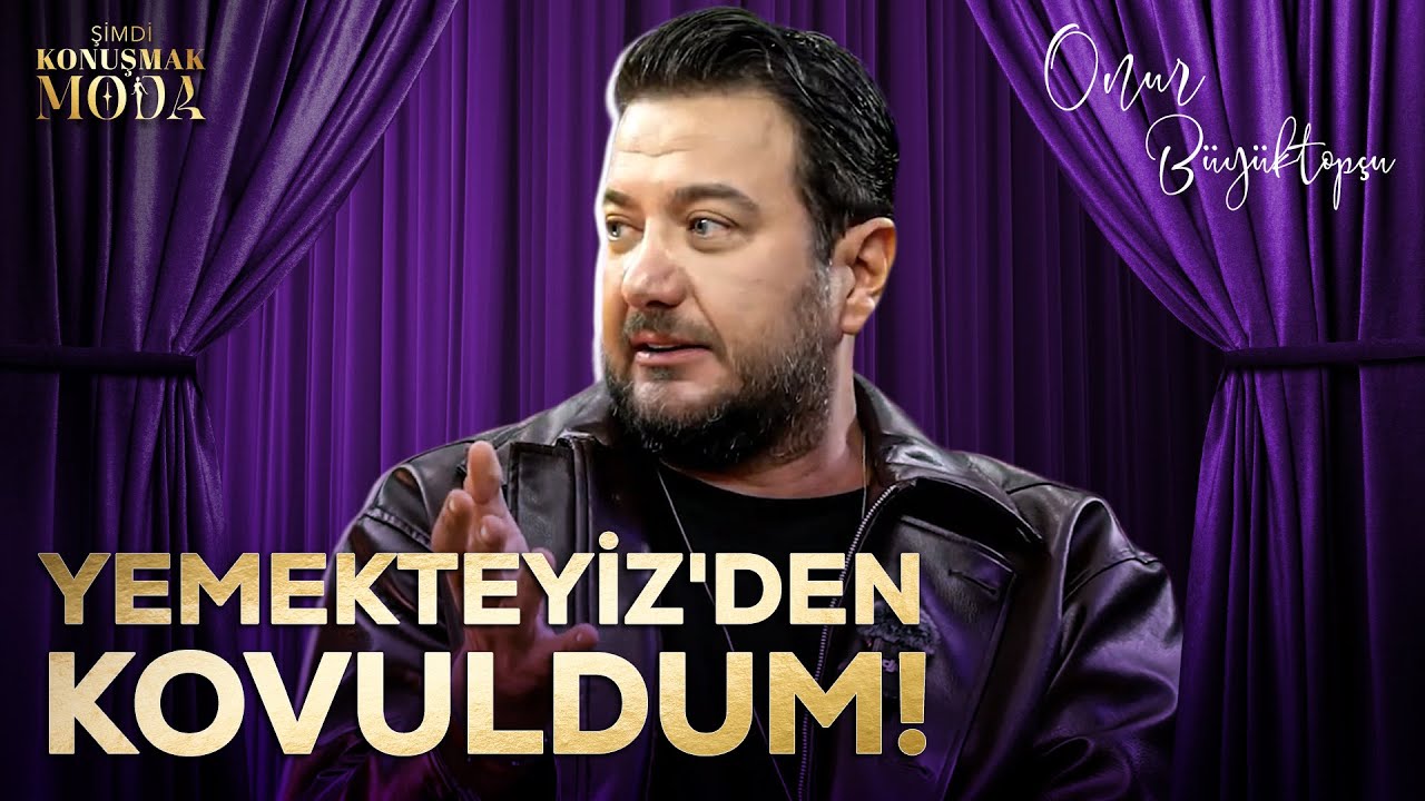Yemekteyiz'den Kovuldum! | Şimdi Konuşmak Moda
