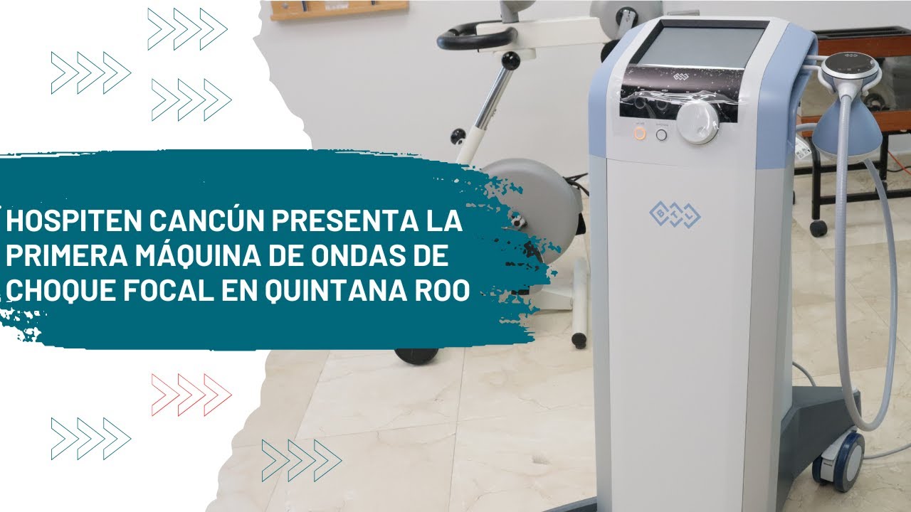 Hospiten Cancún presenta la primera máquina de ondas de choque focal en Quintana Roo