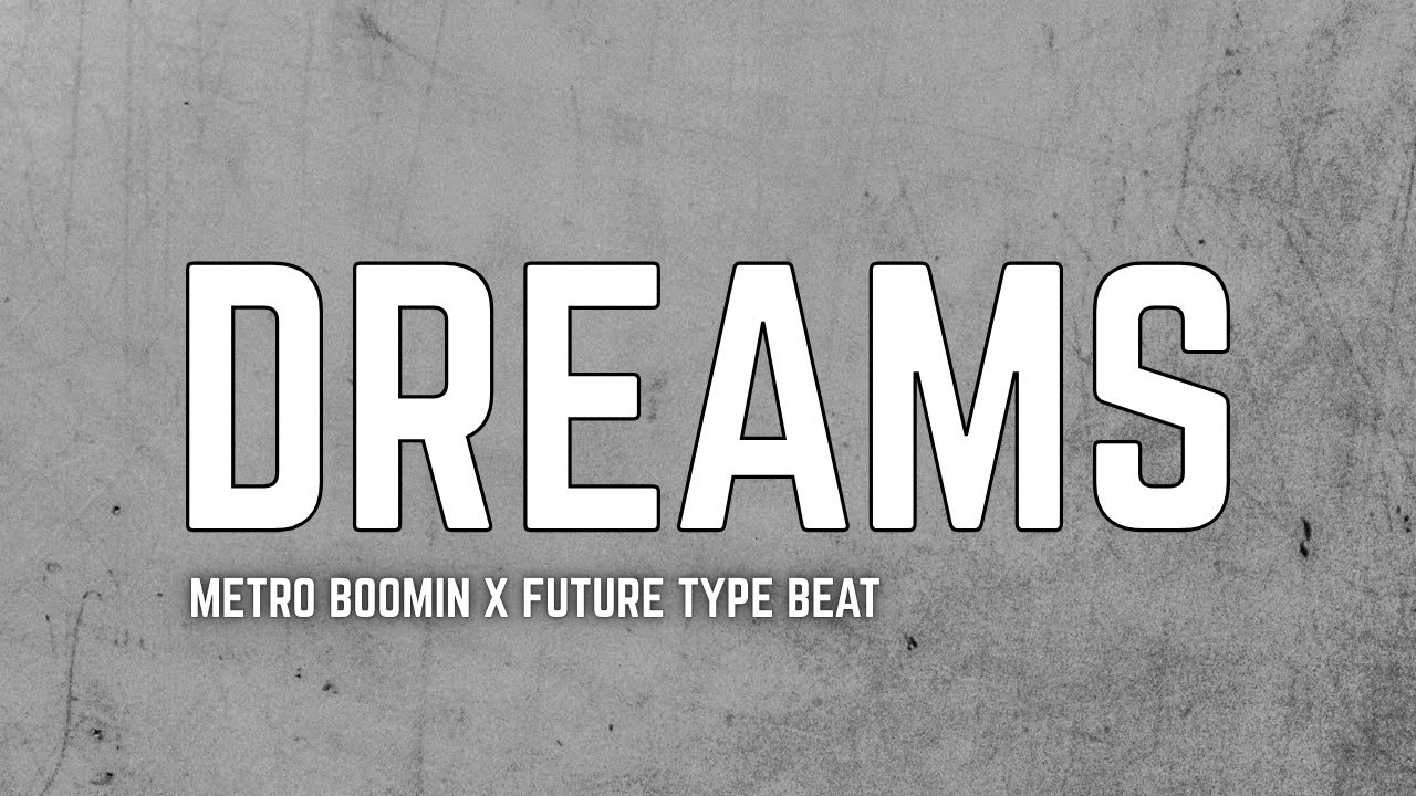 [free] Metro Boomin x Future type beat - DREAMS
