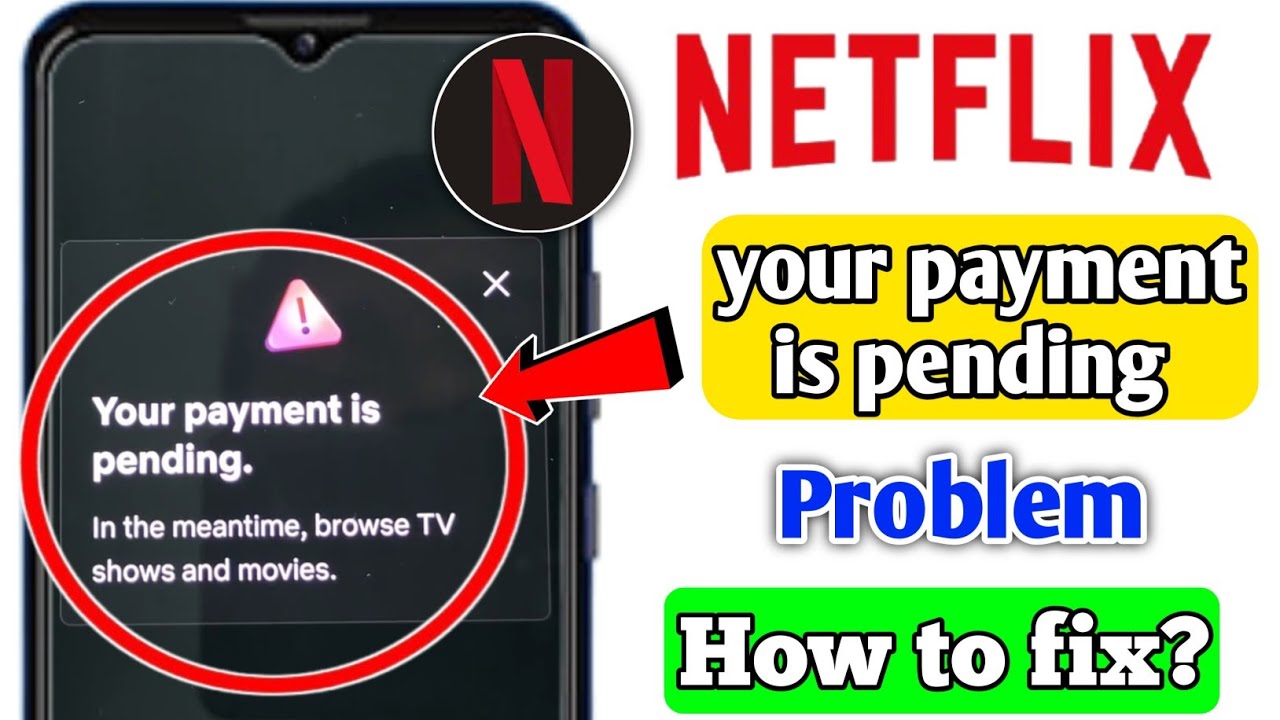 your payment is pending netflix | netflix your payment is pending problem | your payment is pending