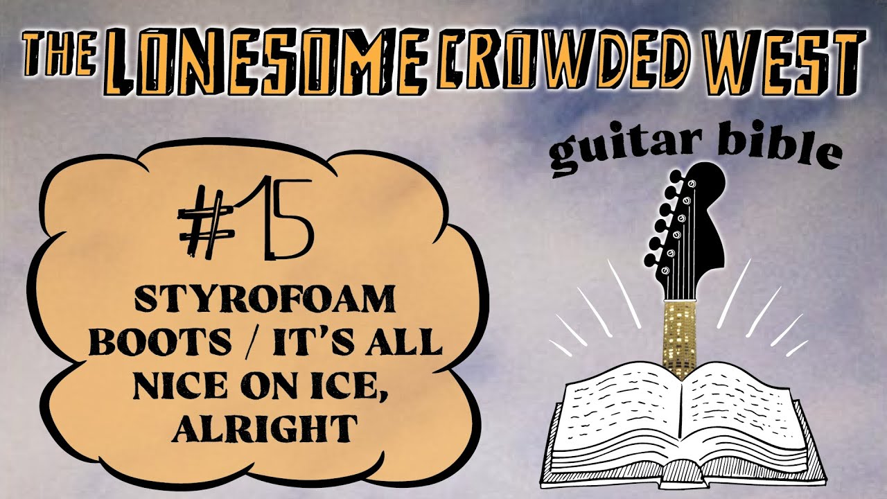 Modest Mouse LCW Guitar Bible - 15 STYROFOAM BOOTS / IT'S ALL NICE ON ICE, ALRIGHT