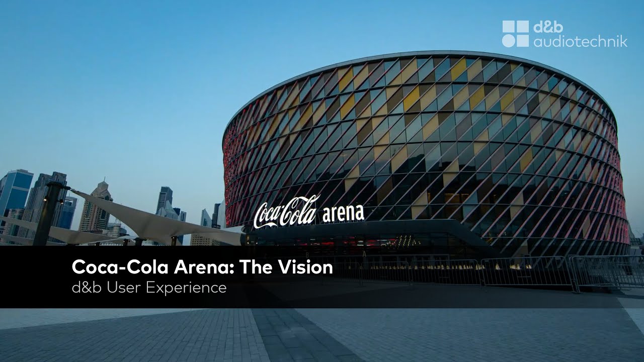 Coca Cola Arena: The Vision | d&b audiotechnik