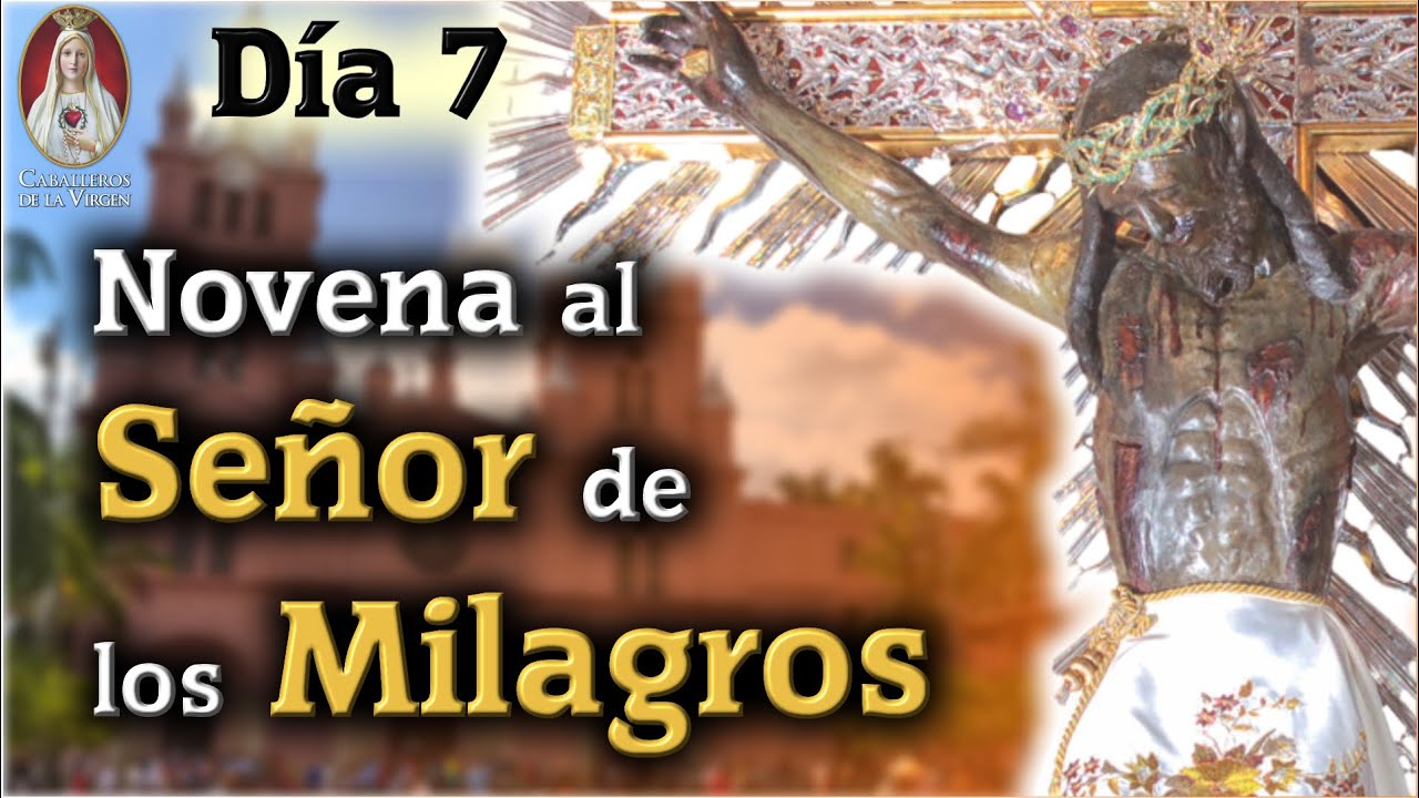 ✝️ Novena al Señor de los Milagros de Buga🕯️Día 7🕯️Historia y Oración 💠Caballeros de la Virgen