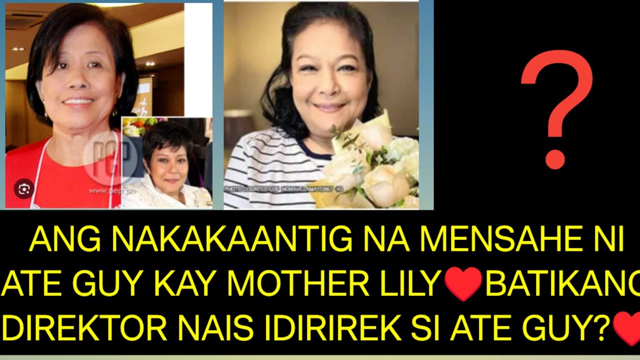 ANG NAKAKAANTIG NA MENSAHE NI ATE GUY KAY MOTHER LILY♥️BATIKANG DIREKTOR NAIS IDIRIREK SI ATE GUY?♥️